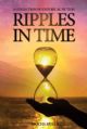 100007 Ripples In Time; A collection of historical fiction